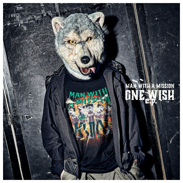 ソニーミュージック MAN WITH A MISSION / ONE WISH e．p． [通常盤] 【CD】 SRCL-11664 [SRCL11664]