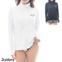ビラボン BILLABONG シップアップスタンドルーズラッシュガード BF013853 UVケア ラッシュガード ジップアップ スタンドカラー レディース