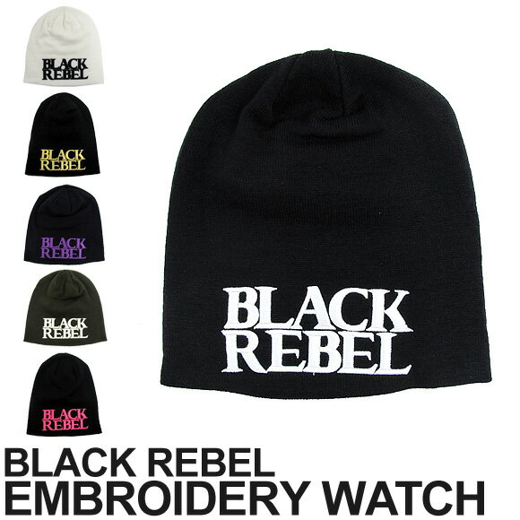 BLACK REBEL ブラックレーベル ワッチキャップ ニットキャップ ニット帽 帽子 刺繍 WATCH CAP メンズ レディース ストリート系