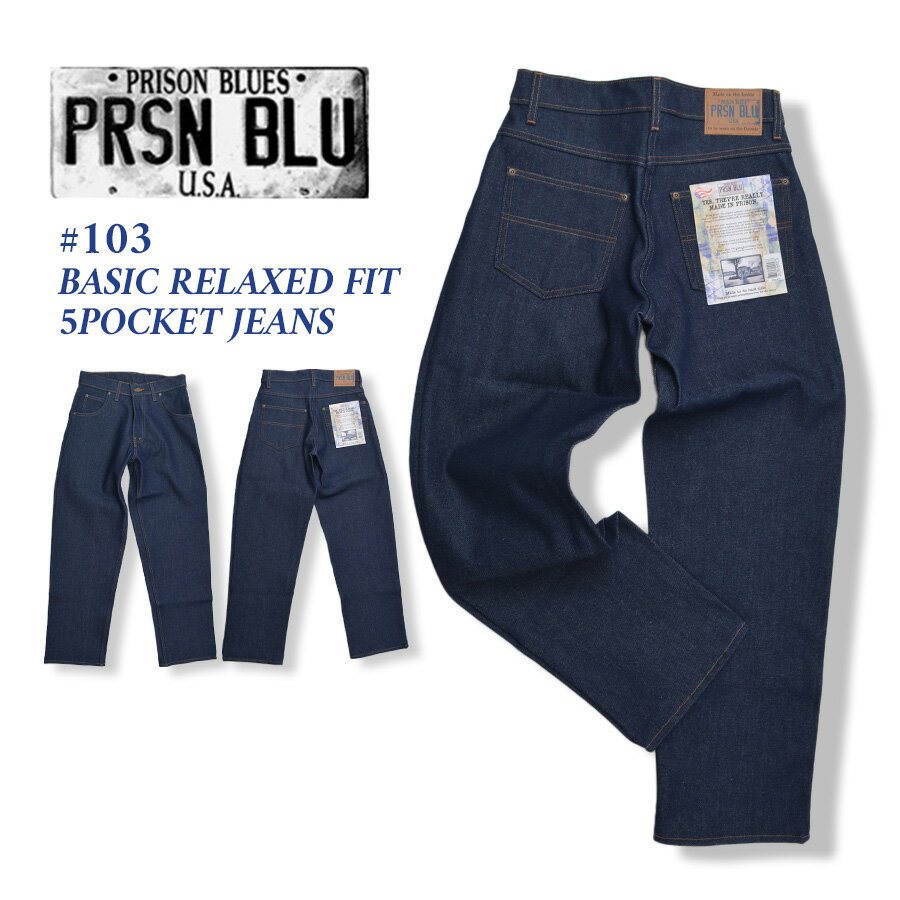 Rakuten - 【楽天スーパーSALE 10%オフ】PRISON BLUES プリズンブルース デニム パンツ ジーンズ メンズ #103 定番 ベーシック リラックスフィット 5ポケット ジーンズ