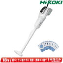 HIKOKI 18V コードレスクリーナ 紙パック仕様 R18DPA(NN) 本体のみ(充電池・充電器別売)【※沖縄県への注文受付・配送不可】