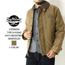 バズリクソンズ N-1 デッキジャケット BR12032 2022秋冬入荷 東洋エンタープライズ BUZZ RICKSON 039 S TYPE N-1 KHAKI NAVY DEPARTMENT DEMOTEX-ED アウター 防寒 あったか アメカジ メンズ ミリタリー