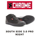 CHROME（クローム） SOUTHSIDE 3.0 PRO（サウスサイド 3.0 PRO） 【ビンディングシューズ】【今出川京大前店別館】