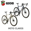 GIOS MITO CLARIS(ジオス/ミト クラリス)グラベルロードバイク 2025年モデル クロモリフレーム 機械式ディスクブレーキ シマノクラリス スポーツ自転車