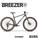 【在庫SALE / セール】【2022-2023年モデル】BREEZERBIKES (ブリーザーバイクス) THUNDER (サンダー)　クロモリ リジッド マウンテンバイク MTB アドベンチャー ATB【丸太町店（スポーツ専門）】