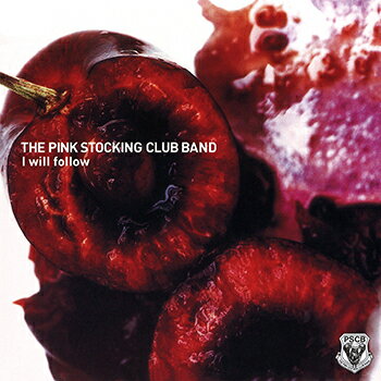 THE PINK STOCKING CLUB BAND「I will follow」　CD-R