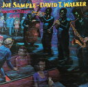 Joe Sample/David T Walker(W[ETv&frbheB[EH[J[)uXCOEXg[gEJtF(Swing Street Cafe)v@CD-R