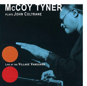 McCOY TYNER(マッコイ・タイナー)「マッコイ・タイナー・プレイズ・ジョン・コルトレーン(McCOY TYNER PLAYS JOHN COLTRANE)」　CD-R