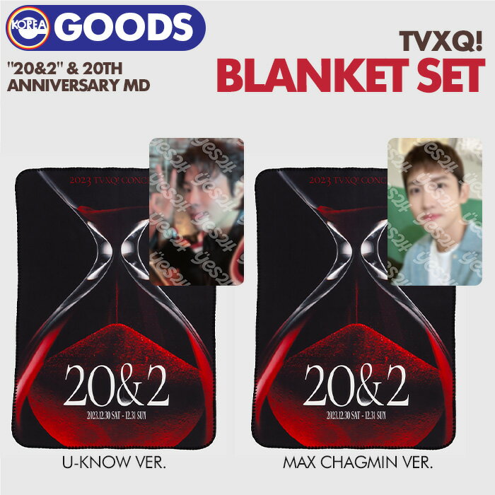 楽天ekorea【即日発送】【 ブランケットセット （選択可） / TVXQ! 20TH ANNIVERSARY 20&2 OFFICIAL MD 】 BLANKET SET 東方神起 20周年 ユノ UKNOW チャンミン MAX 公式グッズ 【キャンセル不可】