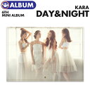 y |X^[ȂŊi / KARA 6th Mini Album [Day&Night] zJ ~j6WAo CD