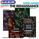 ＼SALE／＜即日発送＞【 ポスターなし / 選択 / The Renaissance Style / SUPER JUNIOR 正規10集アルバム The Renaissance 】スーパージュニア スジュ THE 10TH ALBUM CD 必ず 韓国チャート反映