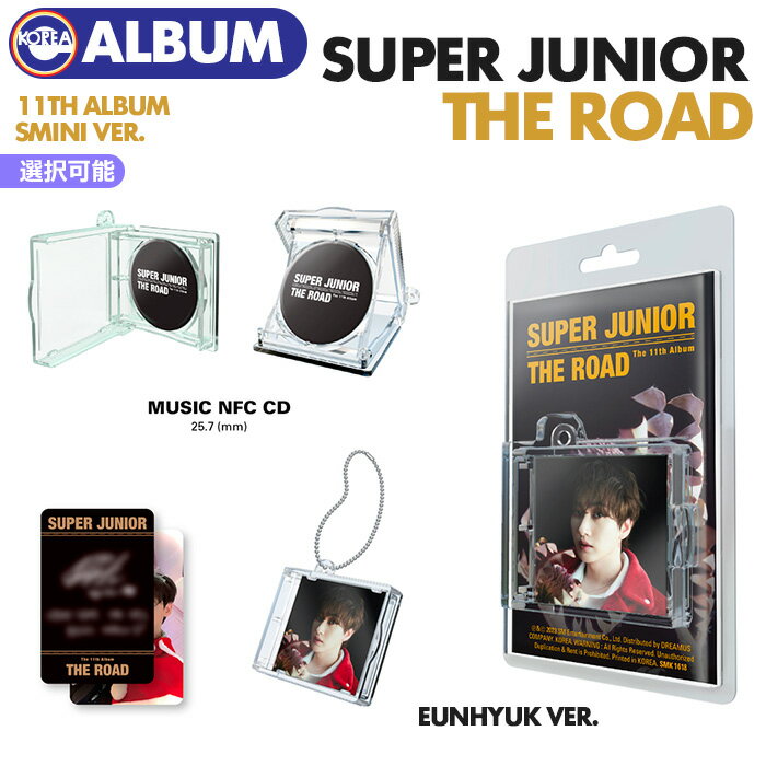 ＼SALE／＜即日発送＞【 選択可 / SMini Ver. / SUPER JUNIOR 正規11集アルバム The Road 】合本 SJ スーパージュニア スジュ ALBUM スマートアルバム 韓国チャート反映 (代引不可/ネコポス便)