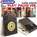 ＼SALE／＜即日発送＞【 PAUSE ver. / ポスターなしで格安 / SUPER JUNIOR 正規8集 アルバム ‘PLAY’】スーパージュニア スジュ SJ CD ALBUM