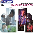 y I / |X^[(ۂ߂)t / Lhn ~j3WAo D-HOURS AM 7:03 zJBJ KIM DONGHAN The 3rd Mini Album