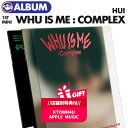 ★店舗別公式特典付★【即日発送/ポスターなし】【 HUI 1集ミニアルバム WHU IS ME : Complex 】 PENTAGON ペンタゴン フイ ALBUM CD 韓国チャート反映 KTOWN4U applemusic LUCKY DRAW ラキドロ【キャンセル不可】