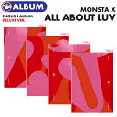 ＼SALE／＜Deluxe ver.＞【即日発送】【 選択可 / MONSTA X アルバム ALL ABOUT LUV 】 モンエク モネク もねく CD A…