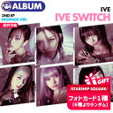 STARSHIP SQUERETtySz/\zy o[WI(DIGIPACK ver.) / IVE THE 2nd EP ALBUM IVE SWITCH z AC 2W Ao CD fWpbN X^[Vbv X^V ؍`[gf yLZsz