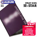 XܕʓTtyzy LIMITED STAR ver. / Stray Kids ~jAo -STAR zXLY XgCLbY MINI ALBUM musickorea SOUND WAVE JYPSHOP MUSICPLANT ؍`[gf yLZsz