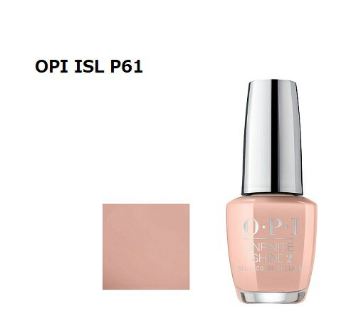 OPI 速乾ネイル インフィニットシャイン ISL P61 15ml INFINITE SHIN サモアサンド サモアンサンド マニキュア ネイルカラー ネイリスト ネイルポリッシュ セルフネイル オーピーアイ ネイルラッカー Samoan Sand ヌードベージュ 新品 送料無料