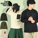  m[XtFCX TVc Y fB[X T UV h THE NORTH FACE L/S Field Pocket Tee OX[u tB[h |Pbg eB[ NT62330 2023H~V