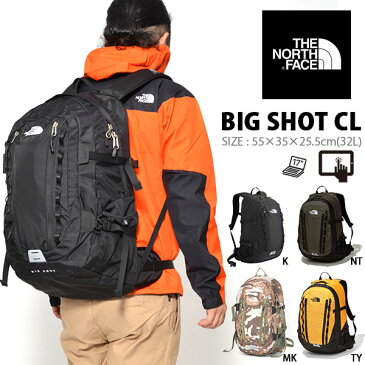 送料無料 ザ・ノースフェイス THE NORTH FACE BIG SHOT CL ビッグショット 32リットル デイパック リュックサック アウトドア ザック バッグ 登山 2019春夏新色 nm71861 ザ ノースフェイス