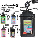 パスケース スマートフォン タッチパネル 対応 リール付き iPhone6 iPhone7 Android リフト券 携帯 スマホ 入れ north peak ノースピーク スキー スノーボード スノボ 海 プール メンズ レディース 得割10