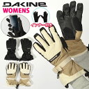 30 off 送料無料 スノーグローブ DAKINE ダカイン レディース CAMINO GLOVE 手袋 防寒 スノーボード スノボ スキー スノー グローブ 日本正規品 BC237777 BC237-777