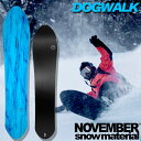 10月発送予定！ 送料無料 NOVEMBER ノベンバー 板 スノー ボード DOGWALK ドッグウォーク メンズ 紳士 スノーボード パウダー キャンバー 154 2024-2025冬新作 24-25 24/25