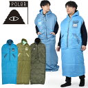 30%off 送料無料 寝袋 シュラフ ポーラー POLeR 着られる寝袋 NAPSACKS 寝袋 封筒型 防寒着 寝袋 スリーピングバッグ リバーシブル シュラフ 寝具 メンズ ユニセックス コンパクト アウトドア キャンプ ファミリーキャンプ 林間学校 防災 グッズ 213ACU5501