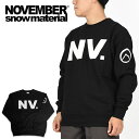 送料無料 トレーナー NOVEMBER ノベンバー スノー ボード HEAVY PULLOVER SWEATSHIRTS BK ブラック 黒 長袖 スウェット スエット メンズ レディース ユニセックス スノボ スノー ウェア スノーボード 21%off
