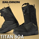 送料無料 SALOMON サロモン スノーボード ブーツ ボア システム TITAN BOA タイタン ボア メンズ スノボ ブーツ 10 off