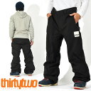 35%off 送料無料 スノーボードウェア ThirtyTwo 32 サーティー トゥー GATEWAY PANT メンズ パンツ ブラック スノボ スノーボード ボトムス メンズ サーティーツー