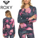 送料無料 長袖 Tシャツ ROXY ロキシー レディース DAYBREAK TOP スノーインナー ファーストレイヤー ロンT トップス スノーウェア インナー スノーボード スノボ スキー 2023-2024冬新作 15%off