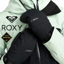 送料無料 スノーグローブ ロキシー ROXY レディース GORE-TEX FIZZ MITT ゴア