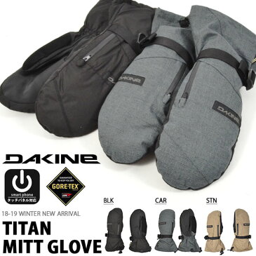 送料無料 スノーグローブ DAKINE ダカイン メンズ TITAN MITT GLOVE ミトン ゴアテックス GORE-TEX 手袋 防寒 スノーボード スノボ スキー スノー グローブ 日本正規品 AI237-729 AI237729 2018-2019冬新作 18-19 18/19 10%off