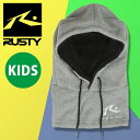 送料無料 ラスティ フードウォーマー RUSTY キッズ 防寒 フリース ジュニア 子供 フェイスカバー スノーボード スノボ スキー 登山 トレッキング キャンプ バイク 自転車 980921 20%off