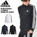 【エントリーで最大P10倍！】 40%OFF アディダス adidas メンズ M MUSTHAVES 3ストライプスウォームアップジャケット ジャージ ジャケット スポーツウェア トレーニング ウェア ジム 3本ライン FTL67