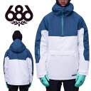 半額以下 55%off 送料無料 スノーボードウェア 686 SIX EIGHT SIX シックスエイトシックス Renewal Anorak メンズ アノラック ジャケット スノボ スノーボード スノーウェア M2W116