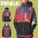 送料無料 スノーボードウェア ThirtyTwo 32 サーティー トゥー LASHED JACKET ジャケット メンズ サーティーツー ジャケット グラデ ...