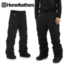 送料無料 スノーボードウェア HORSEFEATHERS フォースフェザース ROWEN PANTS メンズ カーゴ パンツ スノボ スノーボード ボトムス メ...