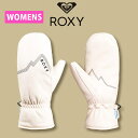 30%off 送料無料 スノーグローブ ロキシー ROXY レディース EASTSTORM LEATHER MITT レザー 手袋 ミトン 撥水 防寒 スノー ...