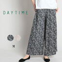DAYTIME デイタイム ペイズリー プリントパンツ レディース パンツ フレアパンツ ワイドパンツ 柄パン プリント ペイズリー柄 総ゴム ゆったり おしゃ...