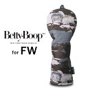 Betty Boop ベティー ブープ ヘッドカバー カモフラージュ フェアウェイウッド用 FW用 コンペ ゴルフ ダイヤル式番手表示つき OHC0042 送料...
