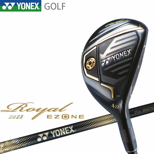 ヨネックス ユーティリティ ロイヤルイーゾーン UT 専用ヘッドカバー付 ゴルフ 2023年モデル yonex royalezone 送料無料