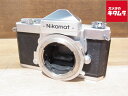 【中古】 【難あり品】 ニコン ニコマートFTN ボディ シルバー 【フィルムカメラ】