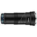 LAOWA（ラオワ） 25mm F2.8 2.5-5X ULTRA MACRO （ソニーFE用）〔メーカー品〕[ Lens | 交換レンズ ]