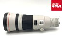 【中古】 【並品】 キヤノン EF500mm F4L IS II USM 【交換レンズ】 【6ヶ月保証】