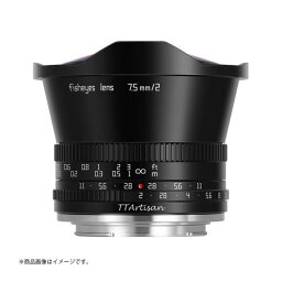 銘匠光学 TTArtisan 7.5mm f/2 C Fisheye マイクロフォーサーズ用 《納期約2－3週間》