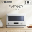 【即納】【返品OK!条件付】象印 18L オーブンレンジ EVERINO エブリノ ES-KA18-WM ペールホワイト コンパクト おしゃれ トースト 裏返し...