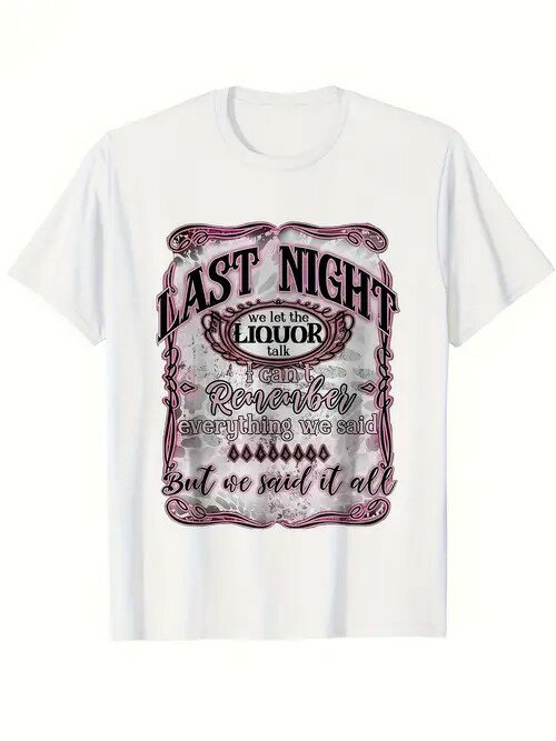 フロントにピンクと黒の文字と装飾プリントが施された200gコットン製Tシャツ。 テキストはピンクの飾り罫と小さなモチーフに囲まれ、全体的にユーモラスな酔っぱらいの思い出をテーマにしている。